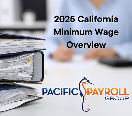 2025 California Minimum Wage - Pacific Payroll Group